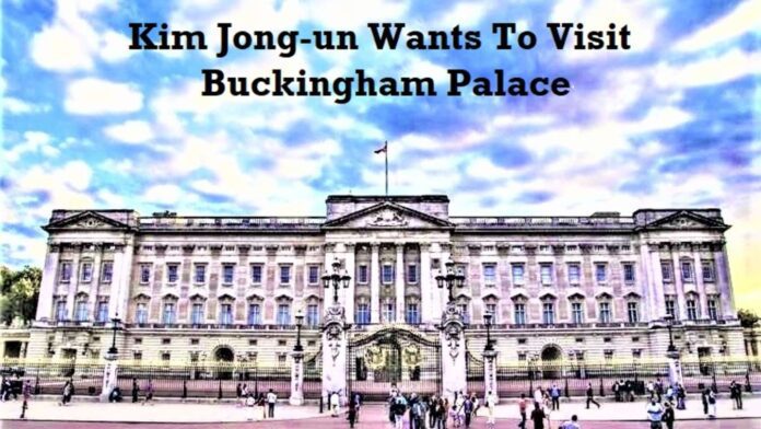 north-korean-leader-kim-jong-un-wants-to-visit-the-united-kingdom